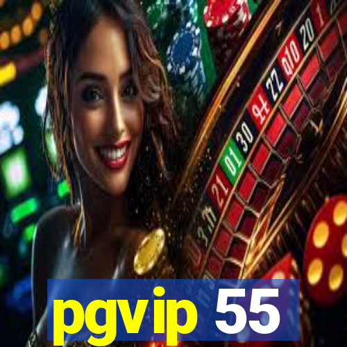 pgvip 55